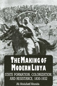 bokomslag The Making of Modern Lybia