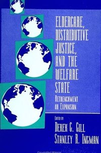 bokomslag Eldercare, Distributive Justice, and the Welfare State : Retrenchment or Expansion