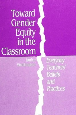 Janice L. Streitmatter - Toward Gender Equity in the Classroom, Inbunden
