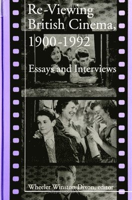 Re-Viewing British Cinema, 1900-1992 1
