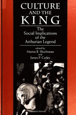 Martin B. Shichtman, James P. Carley - Culture and the King, Häftad