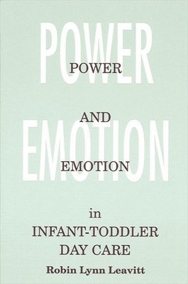 Power and Emotion in Infant-Toddler Day Care 1