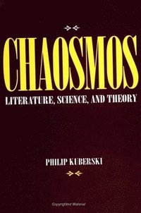 bokomslag Chaosmos: Literature, Science, and Theory