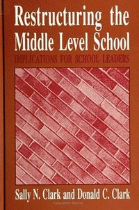 bokomslag Restructuring the Middle Level School