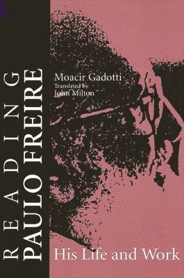 Moacir Gadotti - Reading Paulo Freire, Häftad