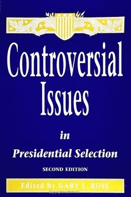 bokomslag Controversial Issues in Presidential Selection