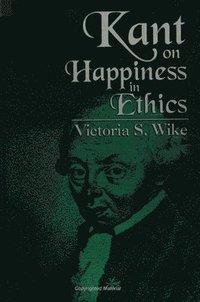 bokomslag Kant on Happiness in Ethics