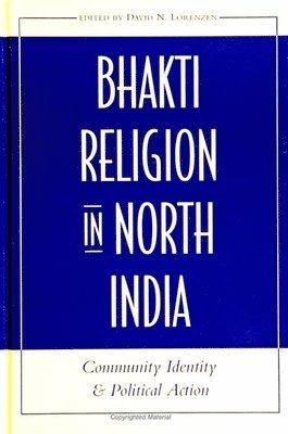 David N. Lorenzen - Bhakti Religion in North India, Häftad