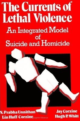 N. Prabha Unnithan, Lin Huff-Corzine, Jay Corzine, Hugh P. Whitt - Currents of Lethal Violence, Häftad