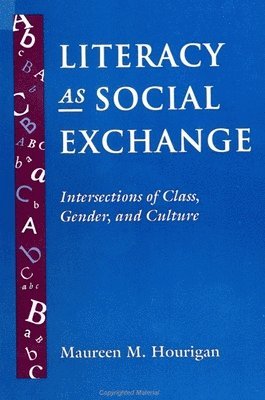 Maureen M Hourigan - Hourigan, M: Literacy as Social Exchange, Inbunden