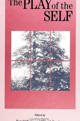 Ronald Bogue, Mihai I Spariosu - The Play of the Self, Inbunden