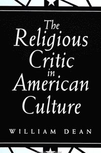 bokomslag The Religious Critic in American Culture