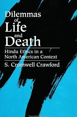 S. Cromwell Crawford - Dilemmas of Life and Death, Häftad