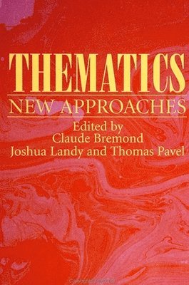 Claude Bremond, Joshua Landy, Thomas Pavel - Thematics, Häftad