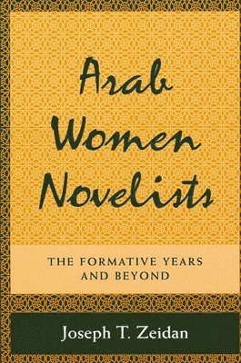 Joseph T. Zeidan - Arab Women Novelists, Häftad