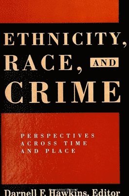 Ethnicity, Race, and Crime