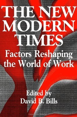 David B. Bills - New Modern Times, Häftad