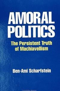 bokomslag Amoral Politics