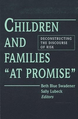 Beth Blue Swadener, Sally Lubeck - Children and Families "At Promise", Häftad