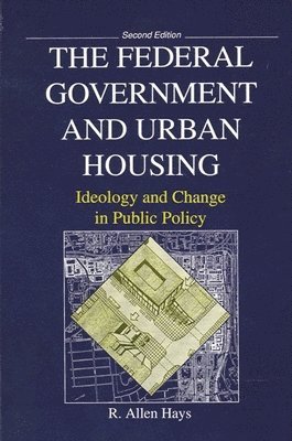 bokomslag The Federal Government and Urban Housing