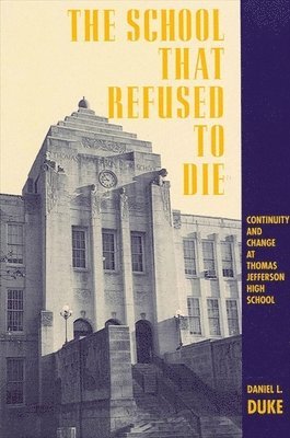 Daniel L. Duke - School That Refused to Die, Häftad
