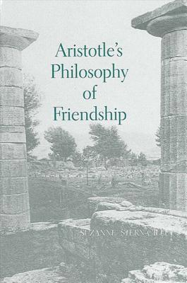 Suzanne Stern-Gillet - Aristotle's Philosophy of Friendship, Inbunden