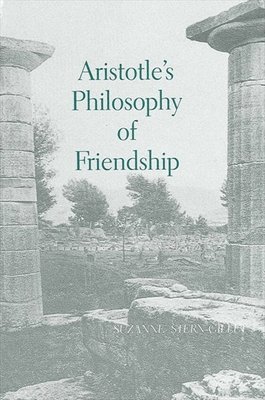 Aristotle's Philosophy of Friendship 1