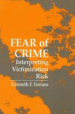 Kenneth F. Ferraro - Fear of Crime, Häftad