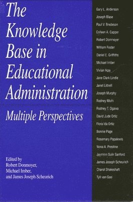 Robert Donmoyer, Michael Imber, James Joseph Scheurich - Knowledge Base in Educational Administration, Häftad