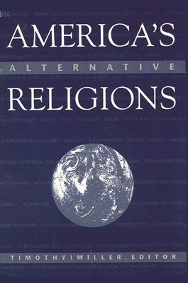 Timothy Miller - America's Alternative Religions, Häftad
