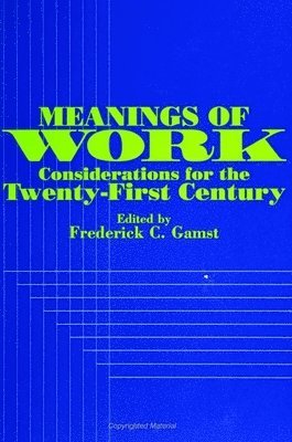 Frederick C. Gamst - Meanings of Work, Häftad