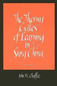 bokomslag The Thorny Gates of Learning in Sung China