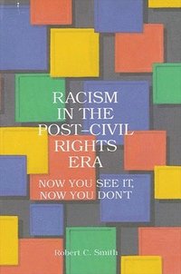 bokomslag Racism in the Post-Civil Rights Era