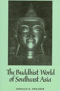 bokomslag The Buddhist World of Southeast Asia