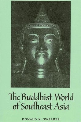 bokomslag The Buddhist World of Southeast Asia