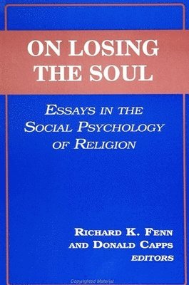 Richard K. Fenn, Donald Capps - On Losing the Soul, Häftad