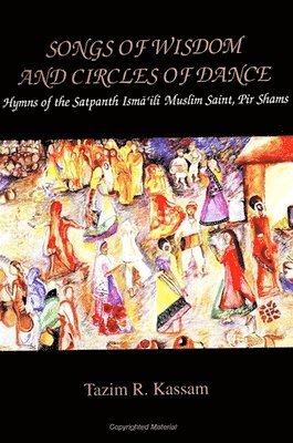 Tazim R. Kassam - Songs of Wisdom and Circles of Dance, Häftad