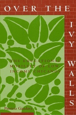 Patricia Gándara - Over the Ivy Walls, Häftad