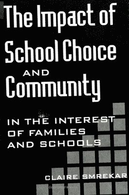bokomslag The Impact of School Choice and Community