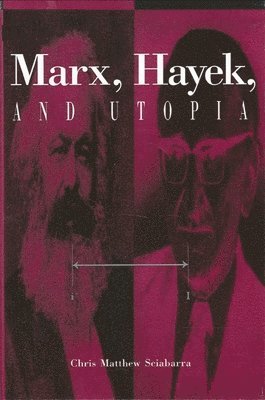 bokomslag Marx, Hayek, and Utopia