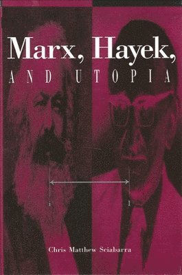 Marx, Hayek, and Utopia 1