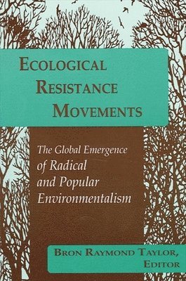 Bron Raymond Taylor - Ecological Resistance Movements, Häftad