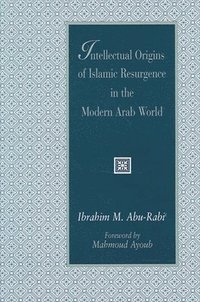 bokomslag Intellectual Origins of Islamic Resurgence in the Modern Arab World