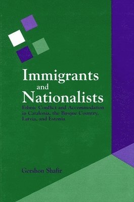 Gershon Shafir - Immigrants and Nationalists, Häftad