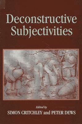 Deconstructive Subjectivities 1