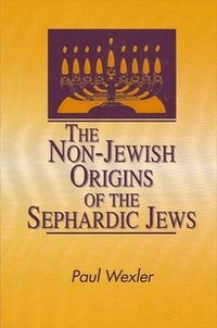 bokomslag The Non-Jewish Origins of the Sephardic Jews