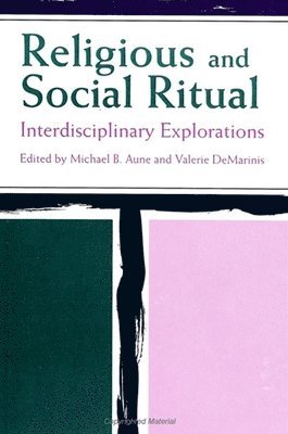 Michael B. Aune, Valerie DeMarinis - Religious and Social Ritual, Inbunden