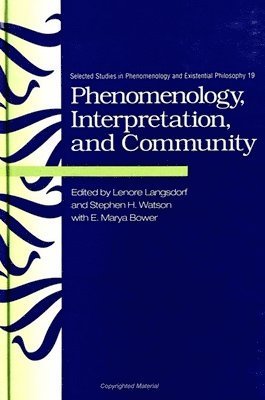 Lenore Langsdorf, Stephen H. Watson, E. Marya Bower - Phenomenology, Interpretation, and Community, Häftad
