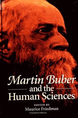 Maurice Friedman - Martin Buber and the Human Sciences, Häftad