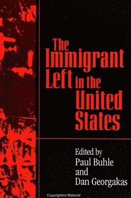 Paul Buhle, Dan Georgakas - Immigrant Left in the United States, Häftad